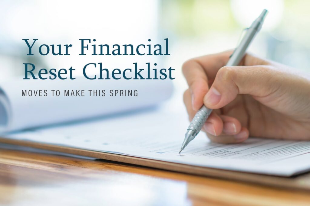 Your Financial Reset Checklist: Moves to Make as We Approach Mid-Year