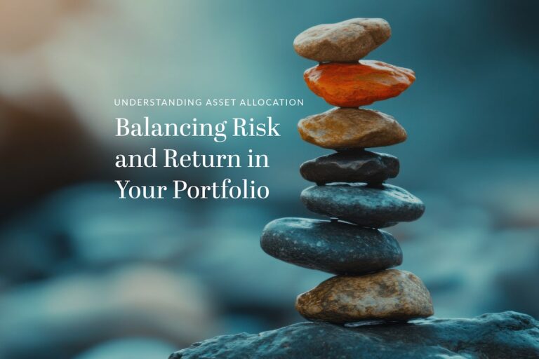 Understanding asset allocation can help you better manage risk and return in your portfolio.